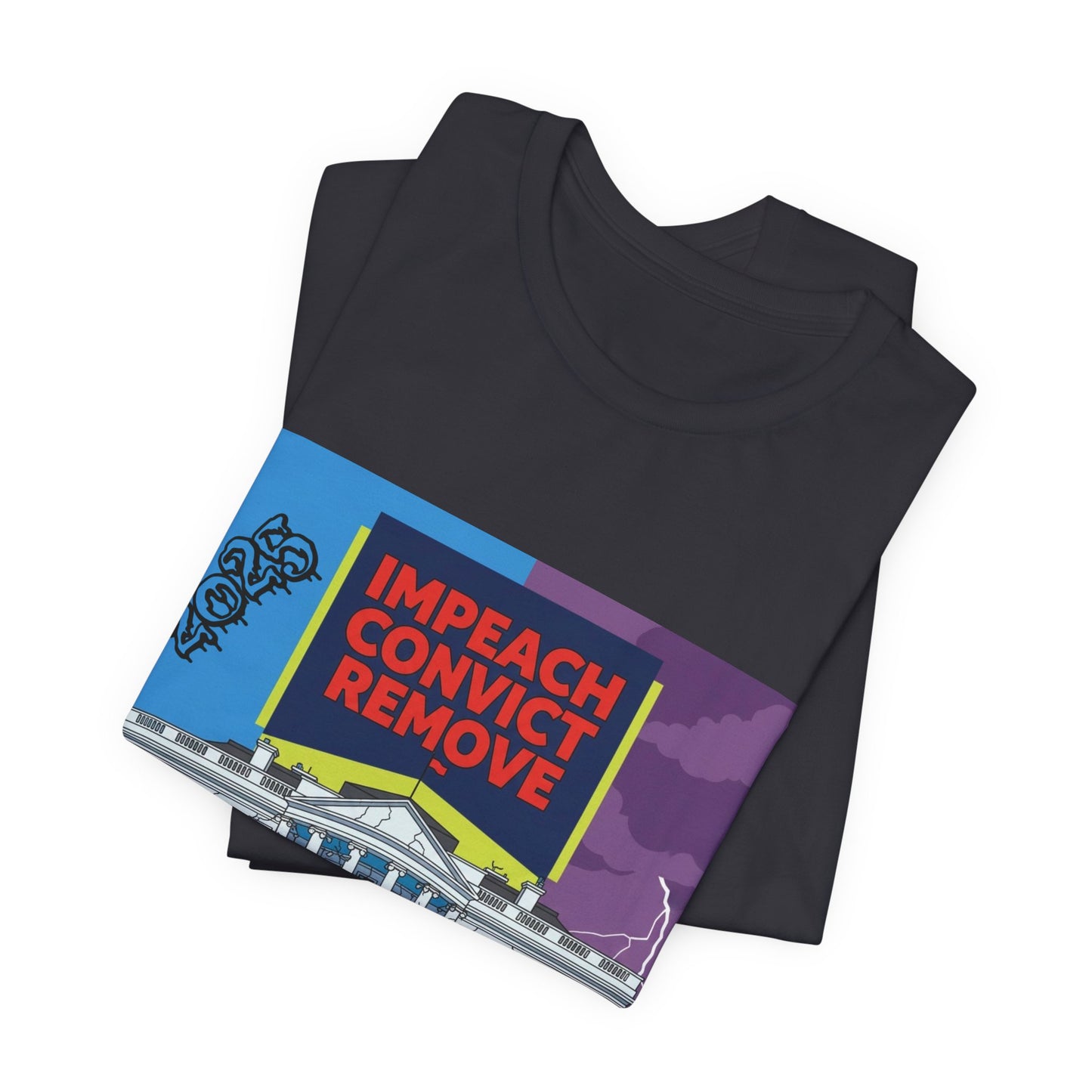 Impeach Convict Remove White House Protest Tee