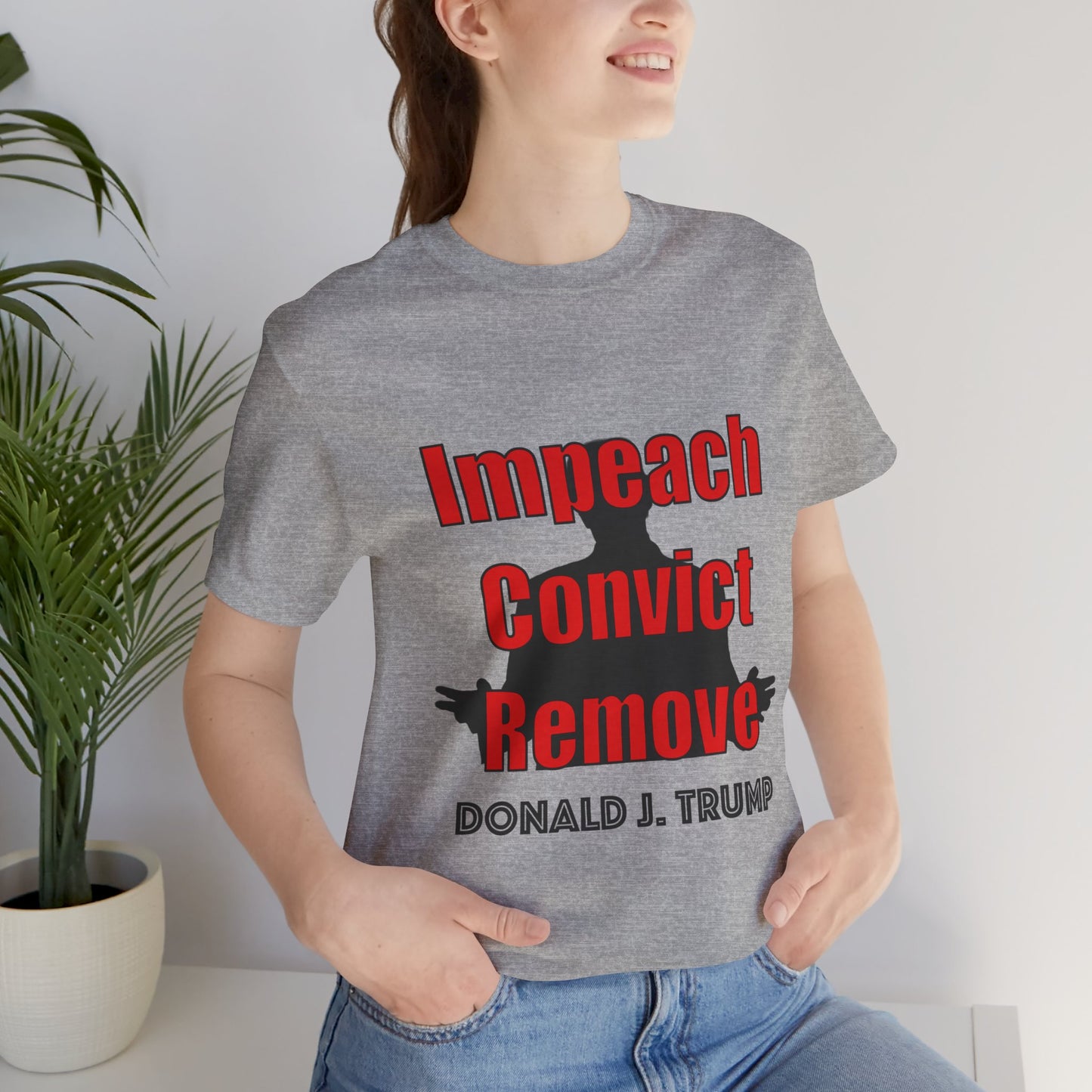 Impeach Convict Remove T-Shirt | Political Protest & Activist Tee