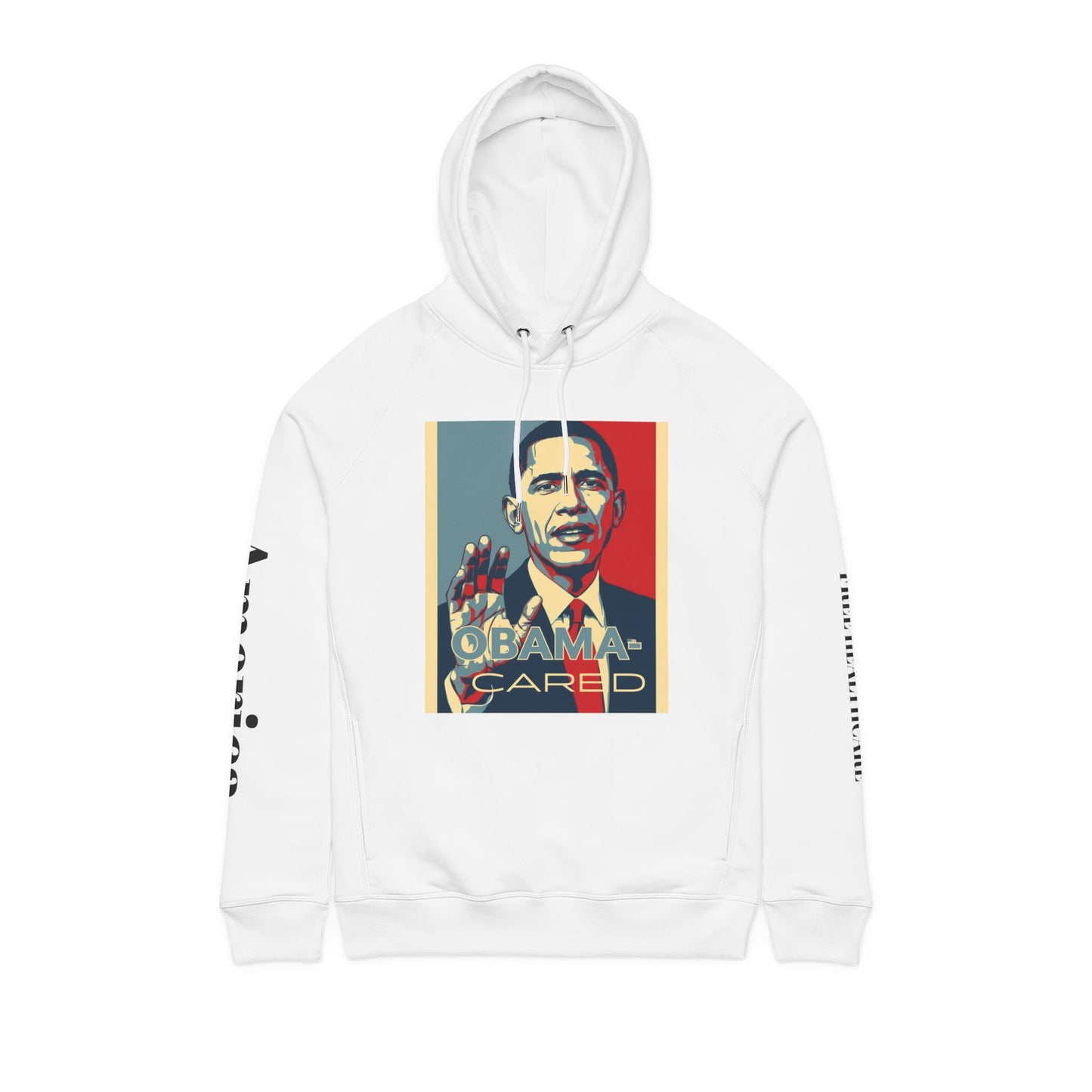'Obama Cared/ Front Graphic & 'America First' Back Print