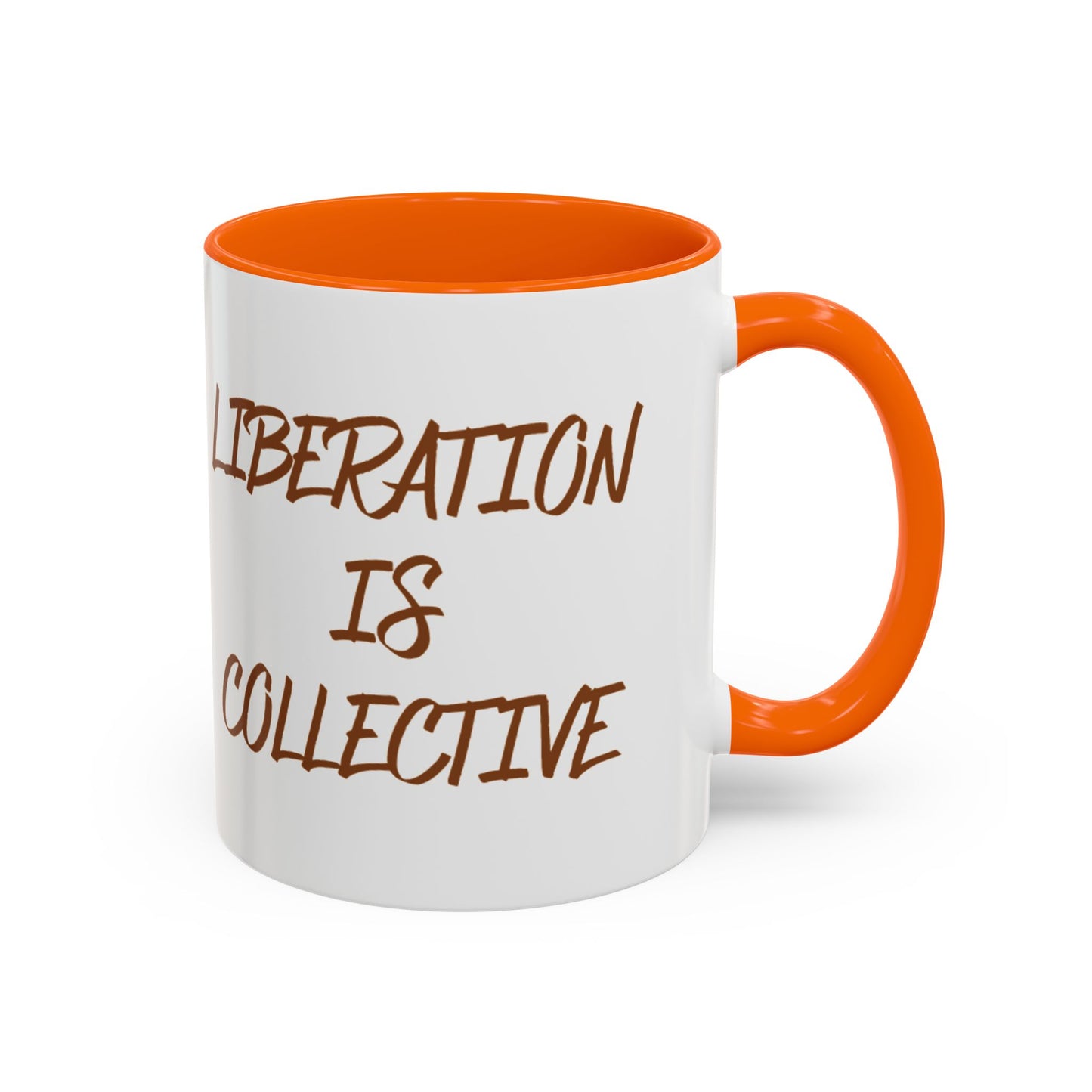 Liberation Is Collective Accent Coffee Mug - Black Handle 11/15oz