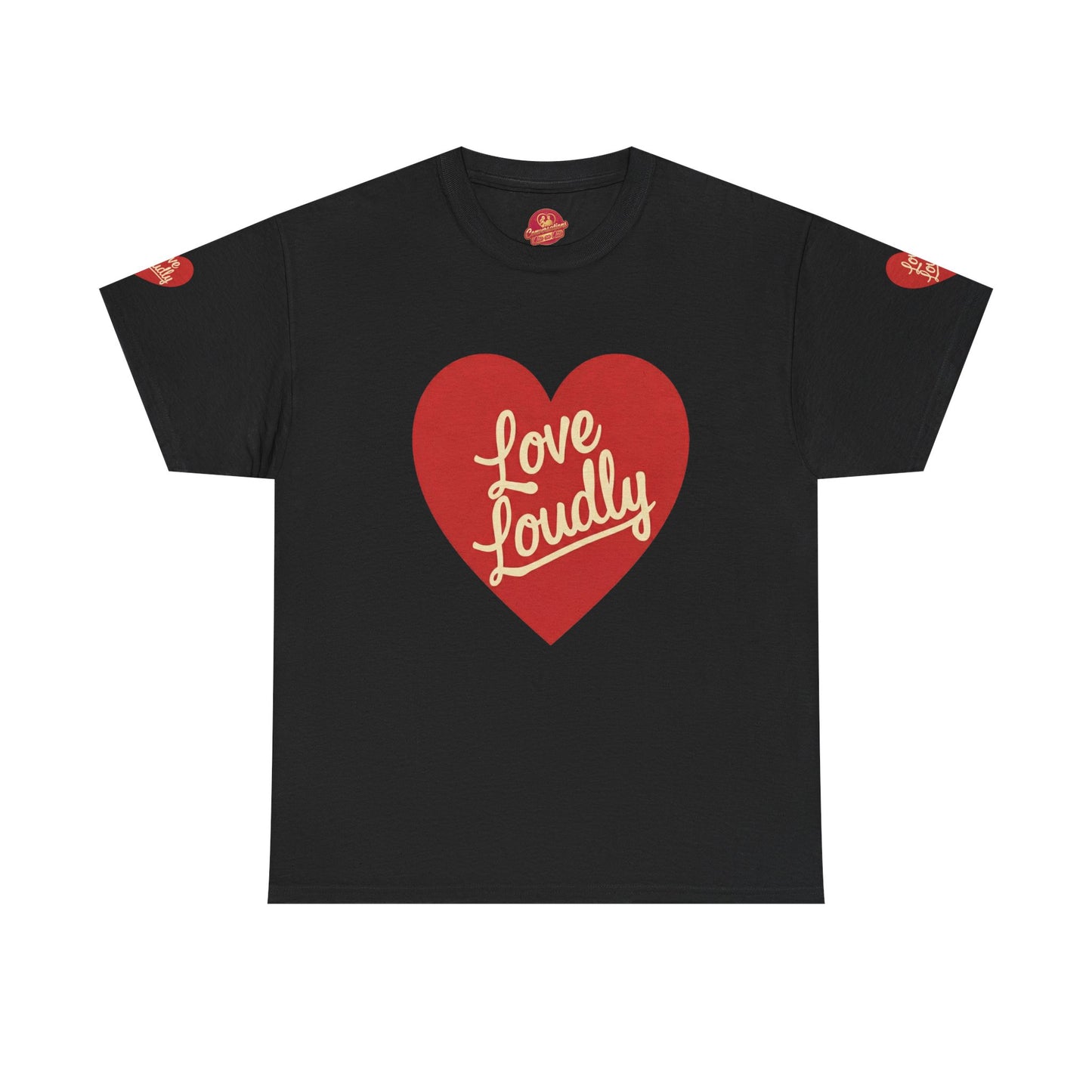Love Loudly Heart T-Shirt