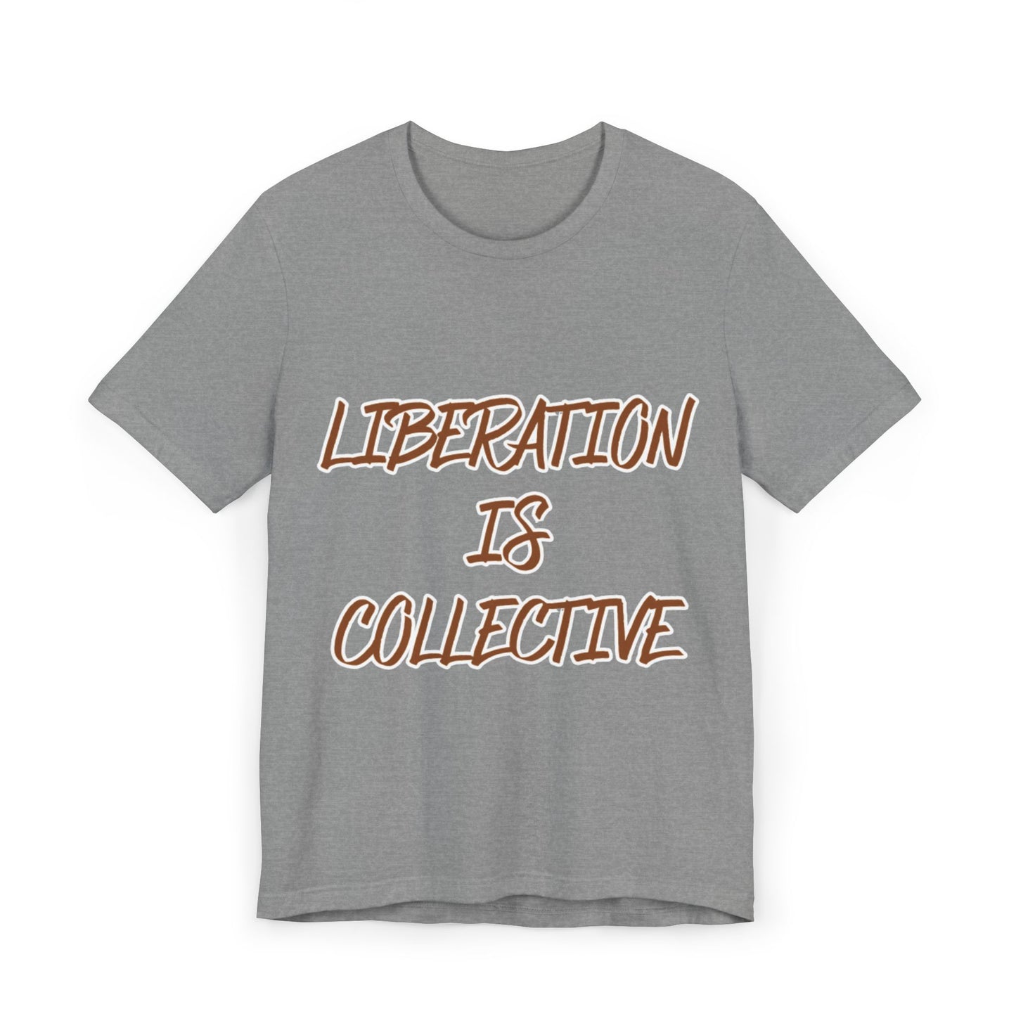 Liberation Is Collective T-Shirt