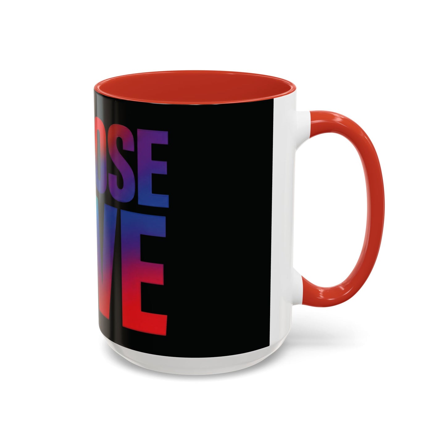 Choose Love Rainbow Accent Coffee Mug — LGBTQ+ Pride Inspirational 11/15oz
