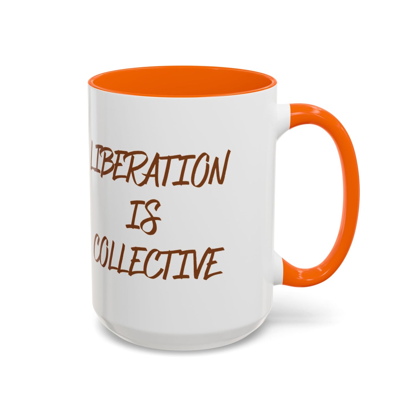 Liberation Is Collective Accent Coffee Mug - Black Handle 11/15oz
