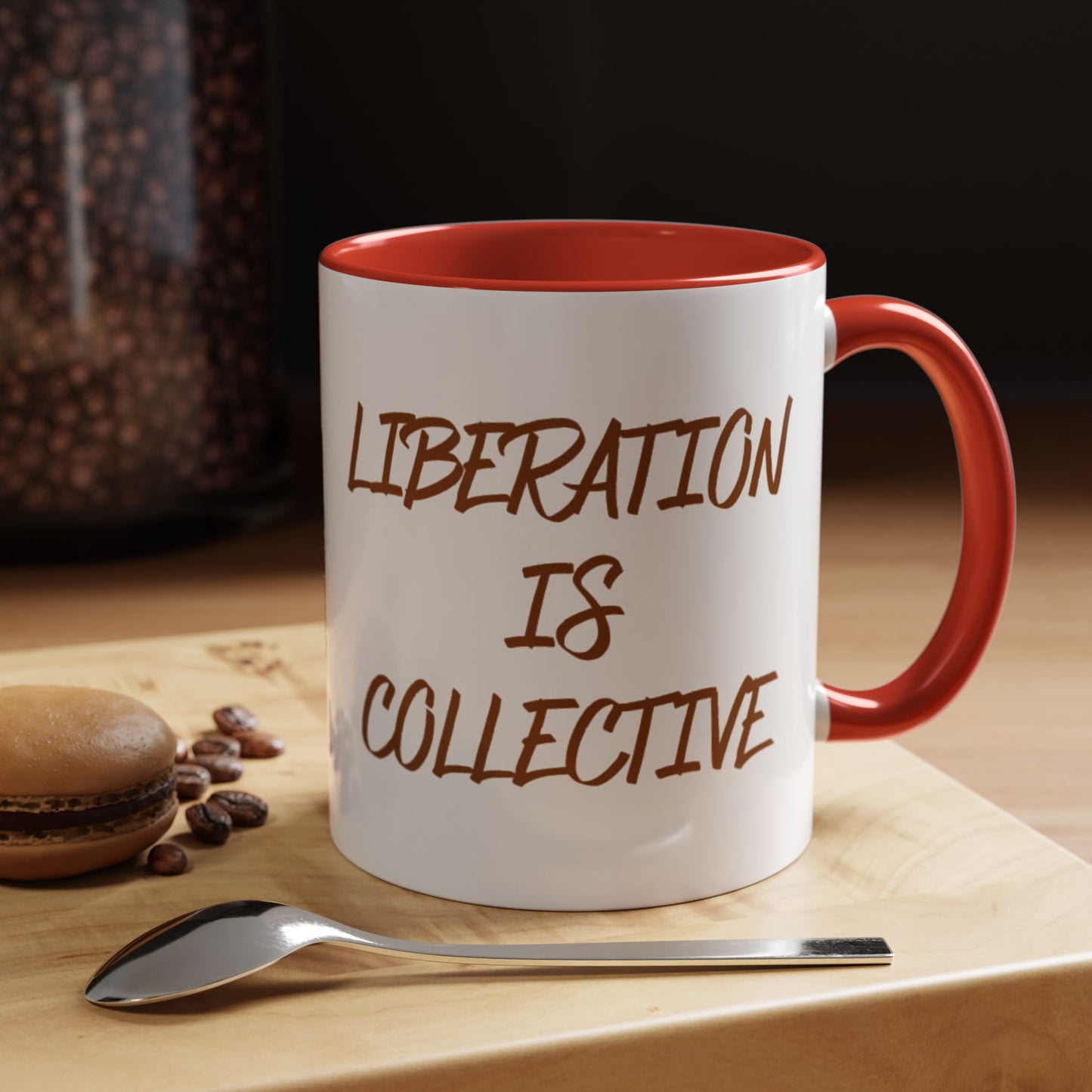 Liberation Is Collective Accent Coffee Mug - Black Handle 11/15oz