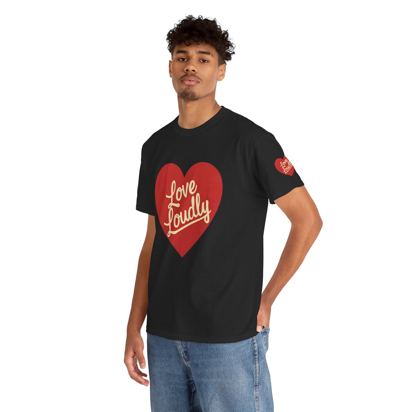 Love Loudly Heart T-Shirt