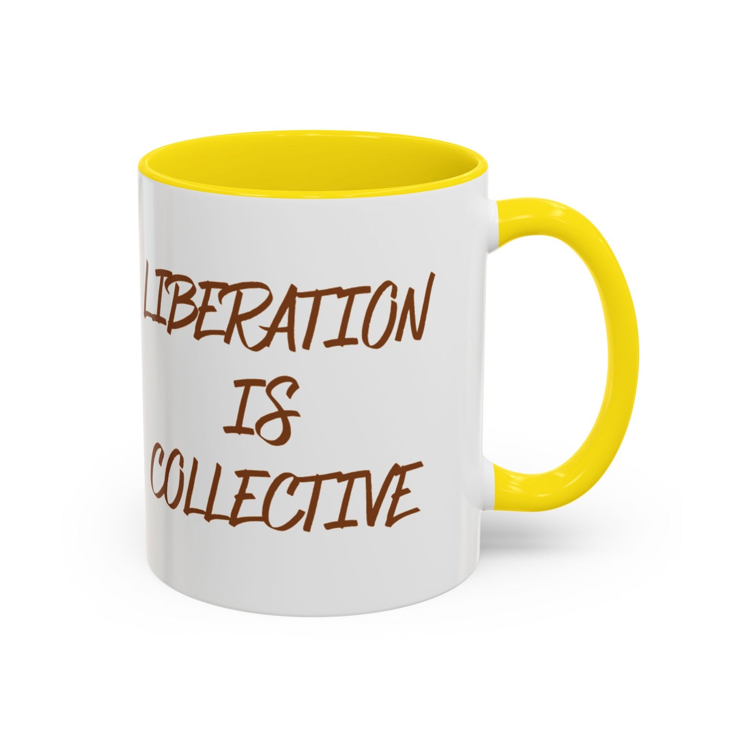 Liberation Is Collective Accent Coffee Mug - Black Handle 11/15oz