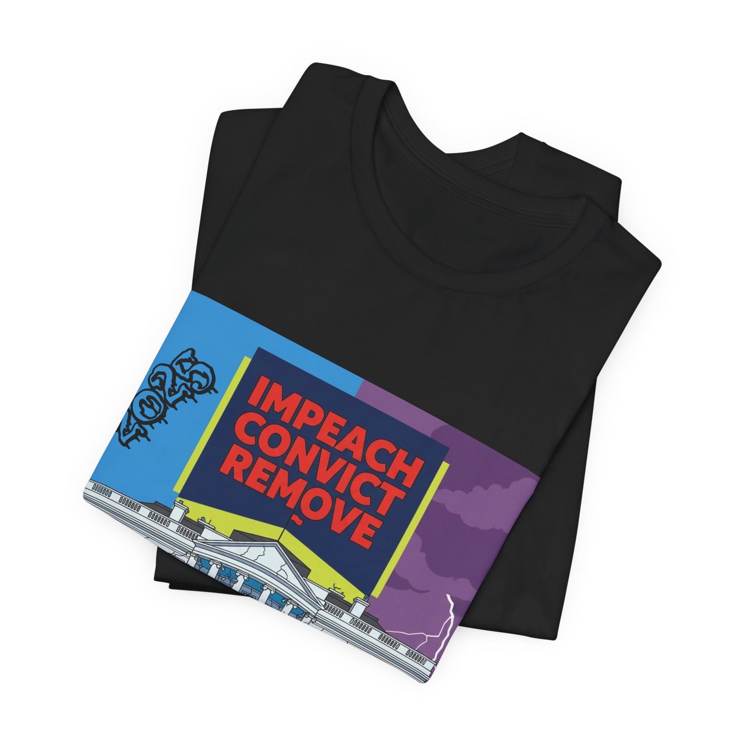 Impeach Convict Remove White House Protest Tee