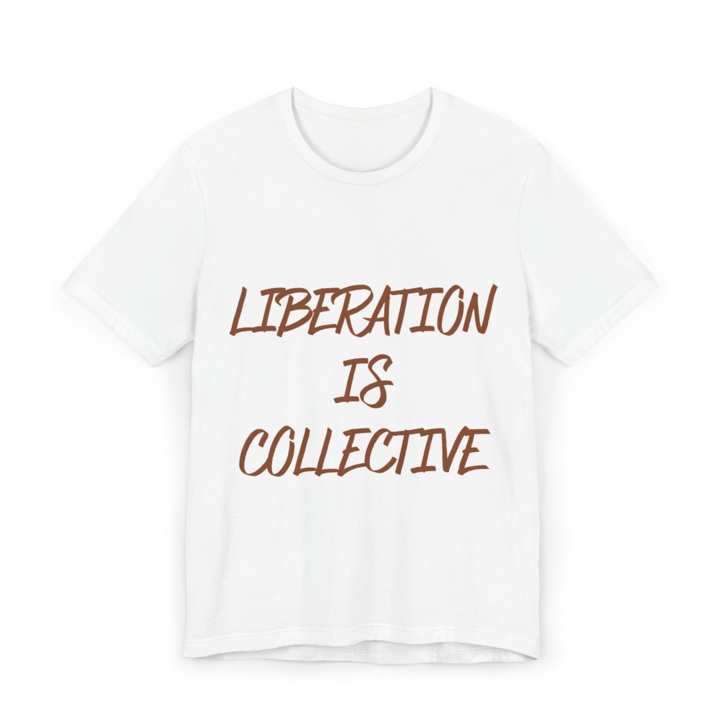 Liberation Is Collective T-Shirt