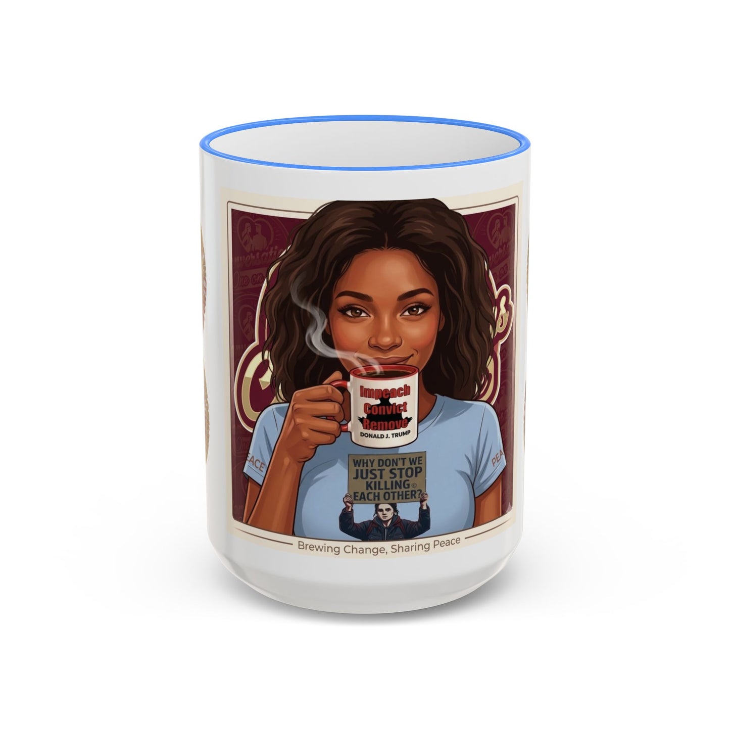 "Impeach, Convict, Remove-"Why We Just Don't Stop Killing Each Other" Coffee Mug