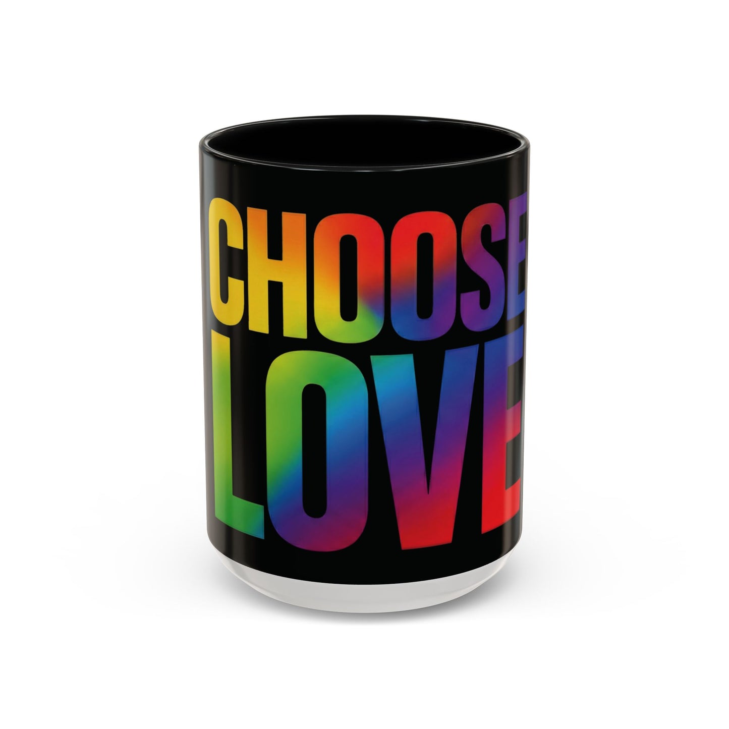 Choose Love Rainbow Accent Coffee Mug — LGBTQ+ Pride Inspirational 11/15oz
