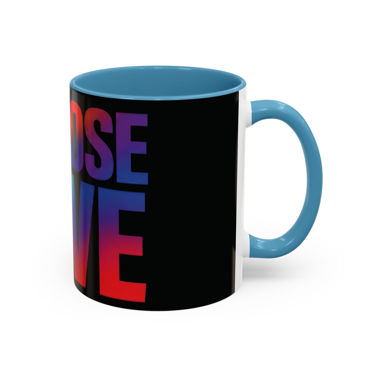 Choose Love Rainbow Accent Coffee Mug — LGBTQ+ Pride Inspirational 11/15oz