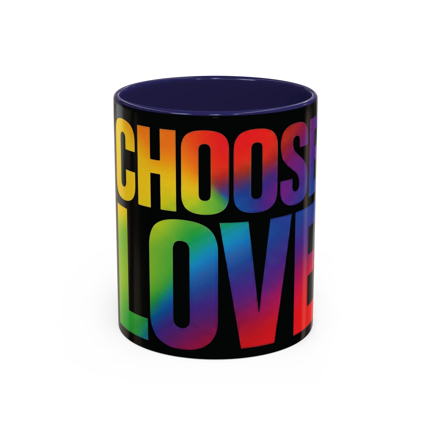 Choose Love Rainbow Accent Coffee Mug — LGBTQ+ Pride Inspirational 11/15oz