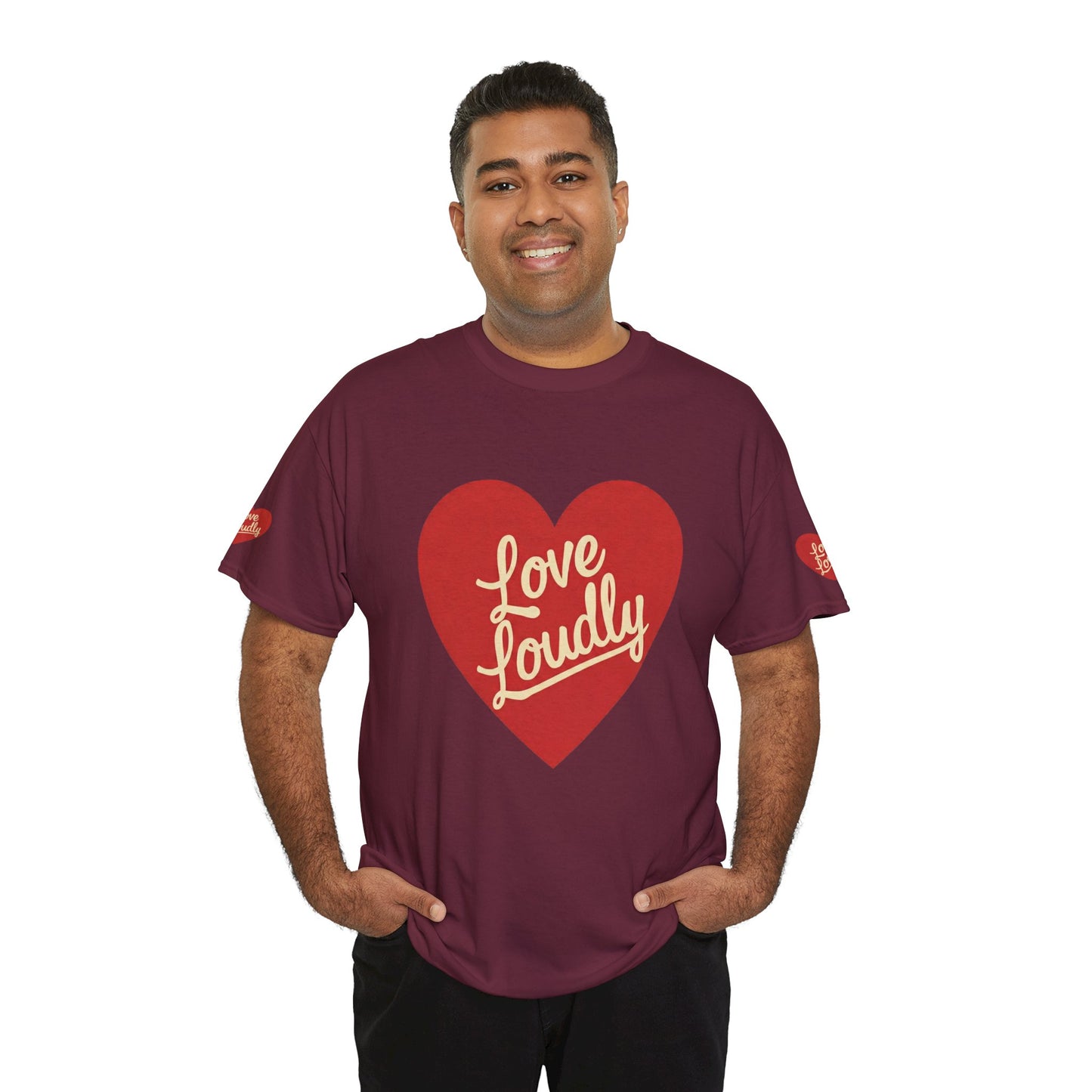Love Loudly Heart T-Shirt