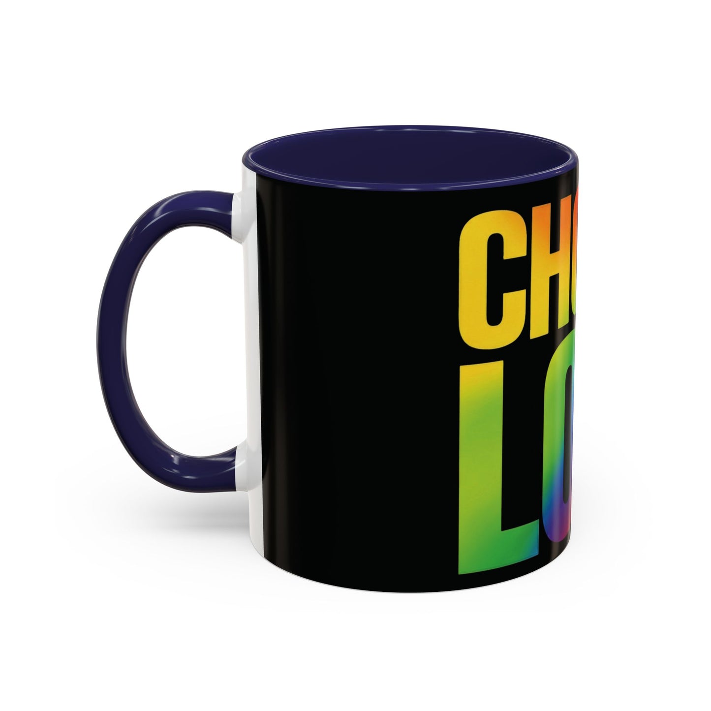 Choose Love Rainbow Accent Coffee Mug — LGBTQ+ Pride Inspirational 11/15oz