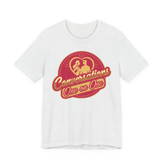 Conversations One on One T-Shirt