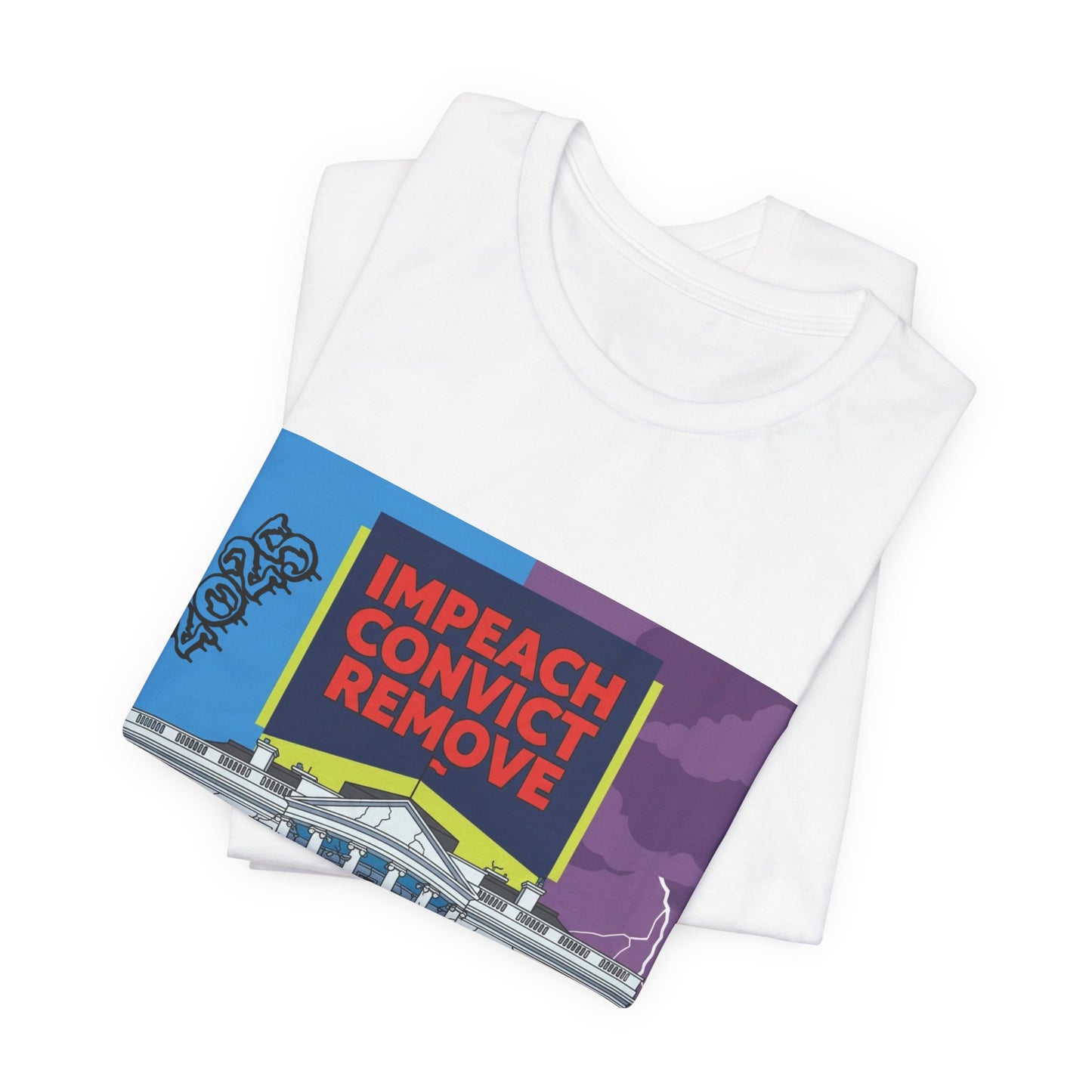 Impeach Convict Remove White House Protest Tee