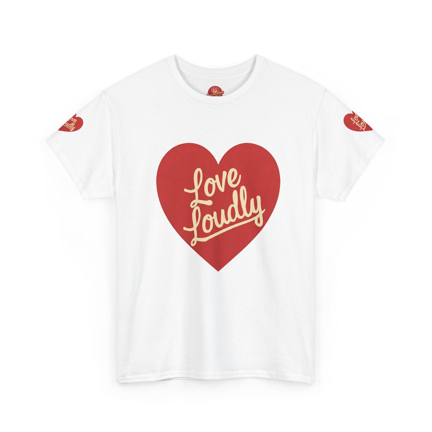 Love Loudly Heart T-Shirt