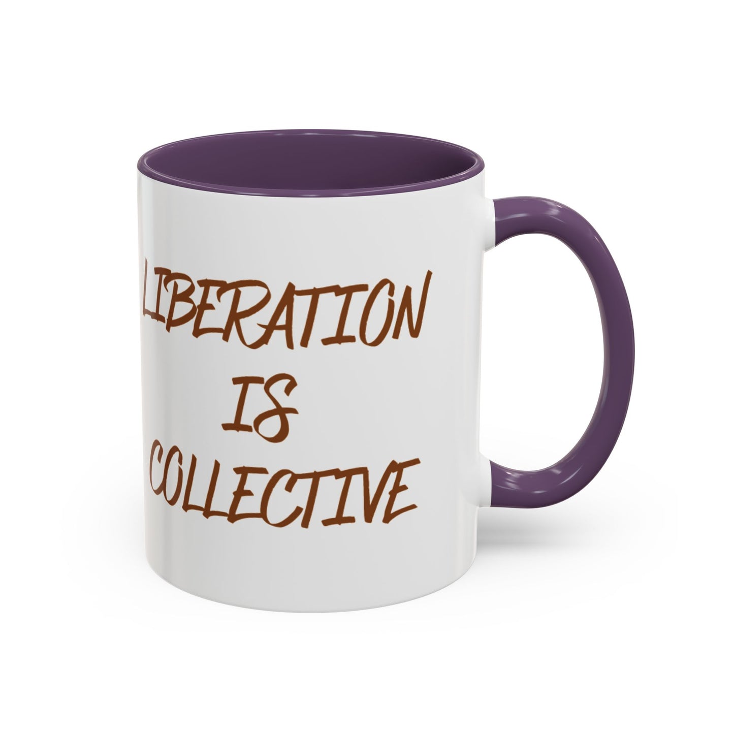 Liberation Is Collective Accent Coffee Mug - Black Handle 11/15oz