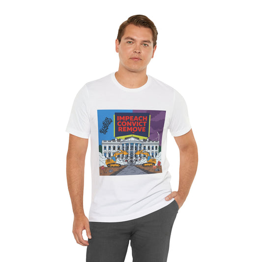 Impeach Convict Remove White House Protest Tee