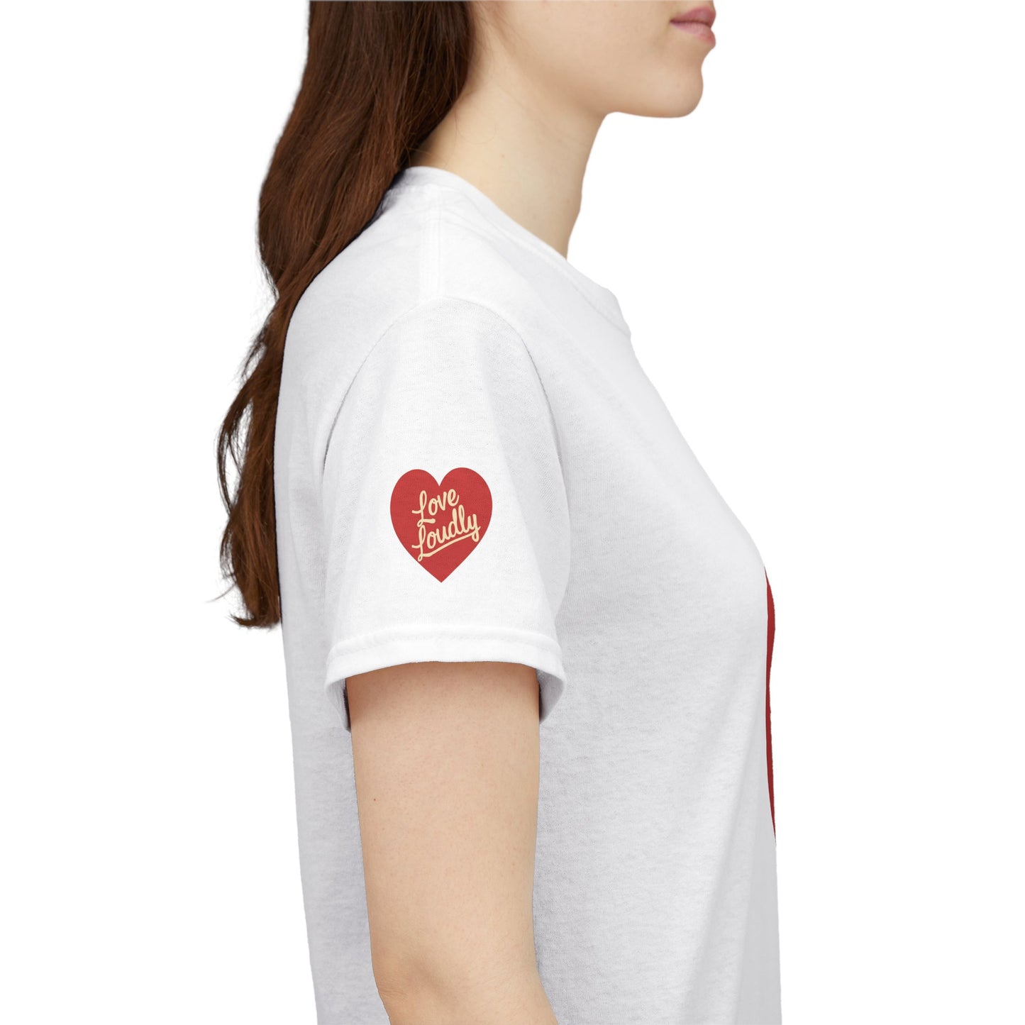 Love Loudly Heart T-Shirt