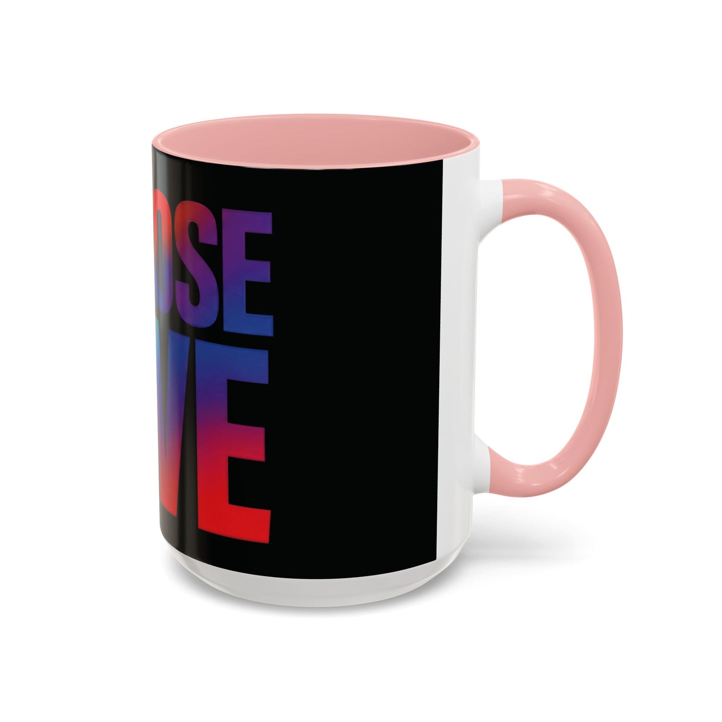 Choose Love Rainbow Accent Coffee Mug — LGBTQ+ Pride Inspirational 11/15oz