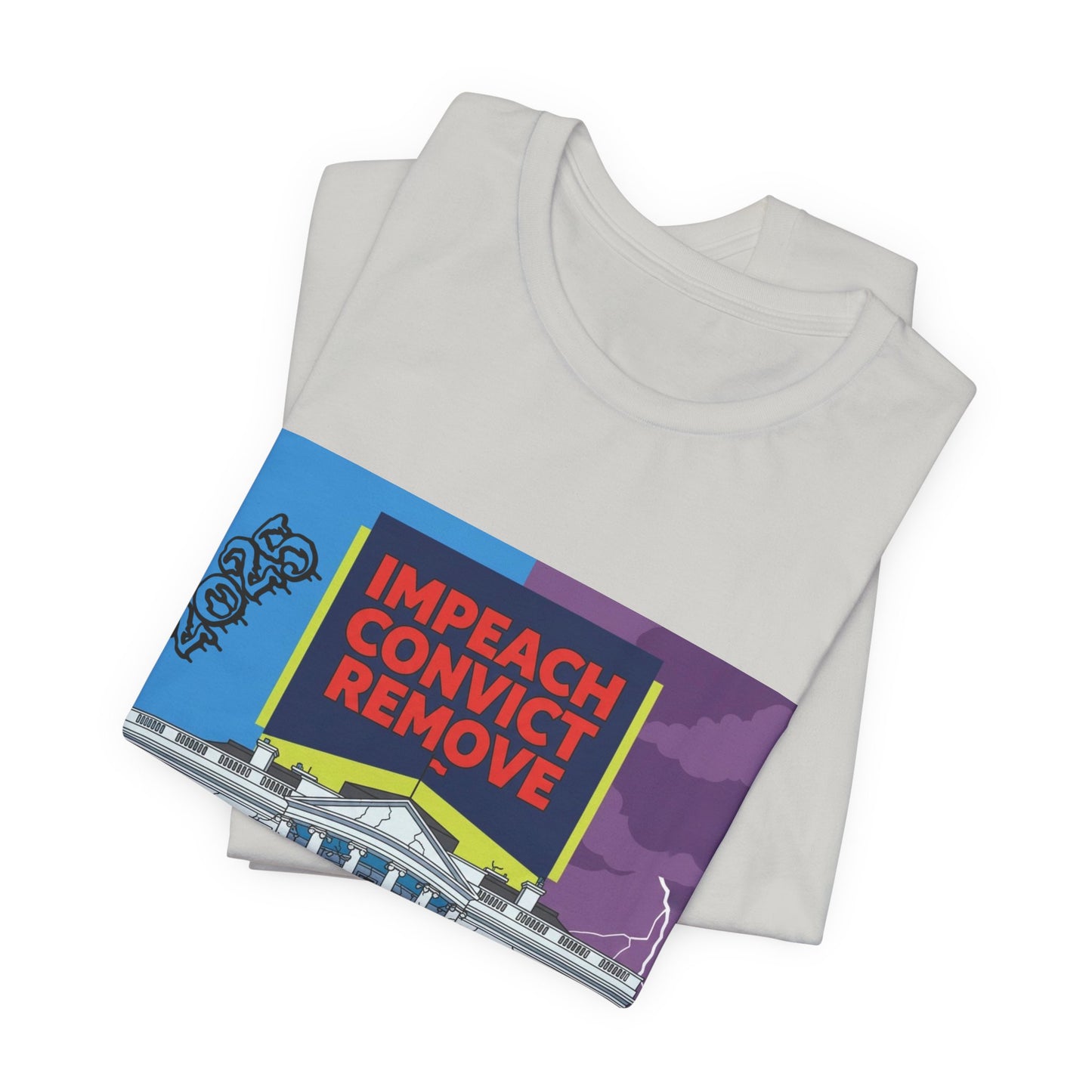 Impeach Convict Remove White House Protest Tee