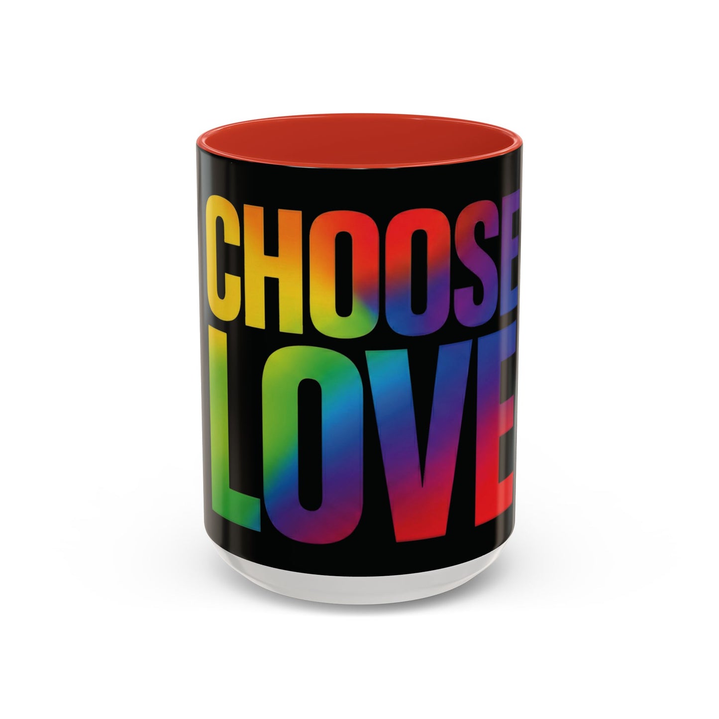 Choose Love Rainbow Accent Coffee Mug — LGBTQ+ Pride Inspirational 11/15oz