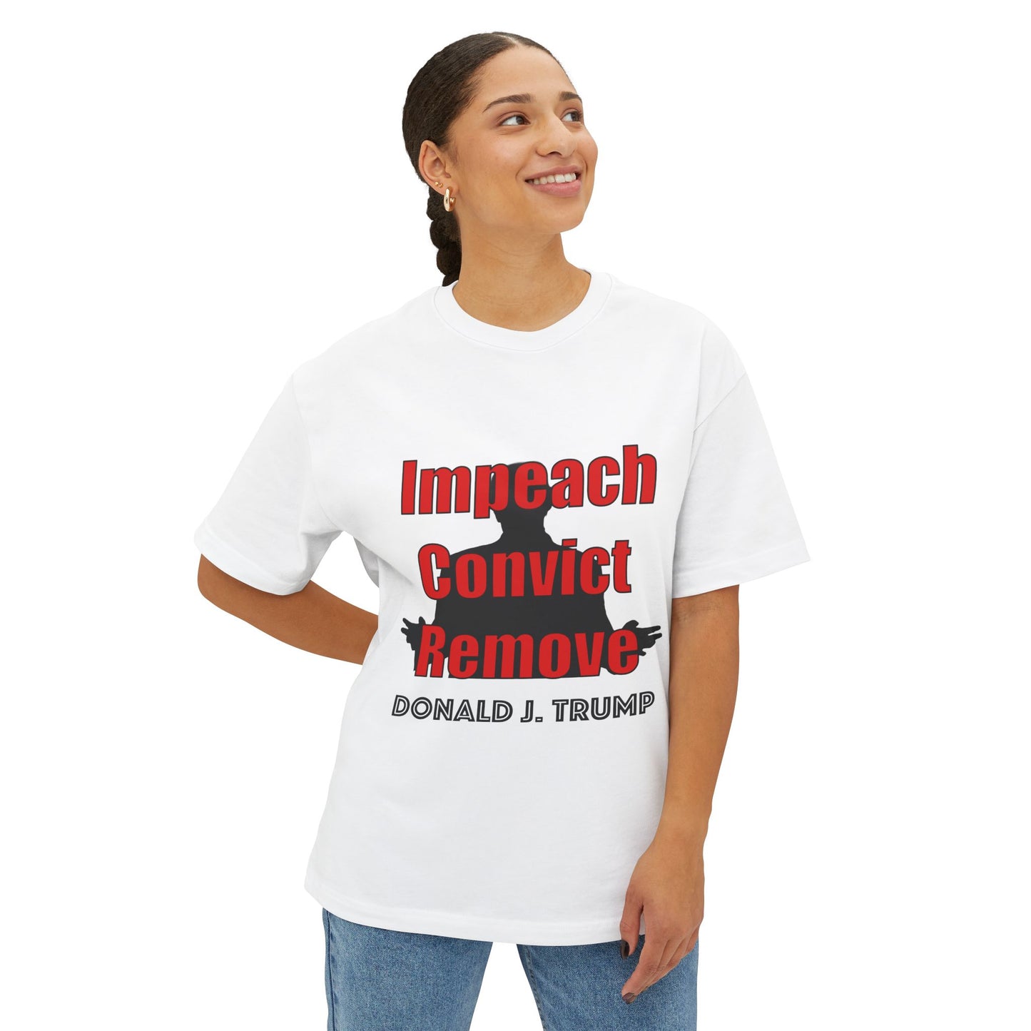 "Impeach Convict Remove" Oversized Tee