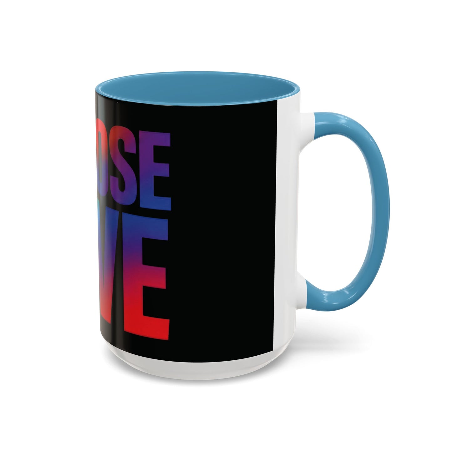 Choose Love Rainbow Accent Coffee Mug — LGBTQ+ Pride Inspirational 11/15oz