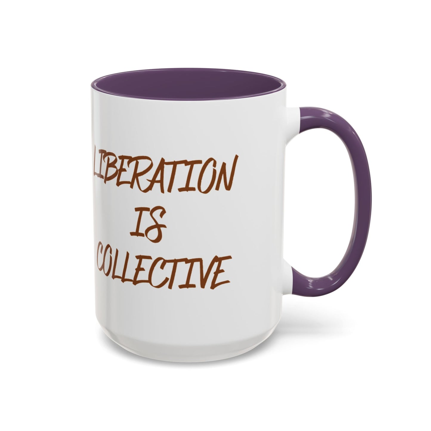 Liberation Is Collective Accent Coffee Mug - Black Handle 11/15oz