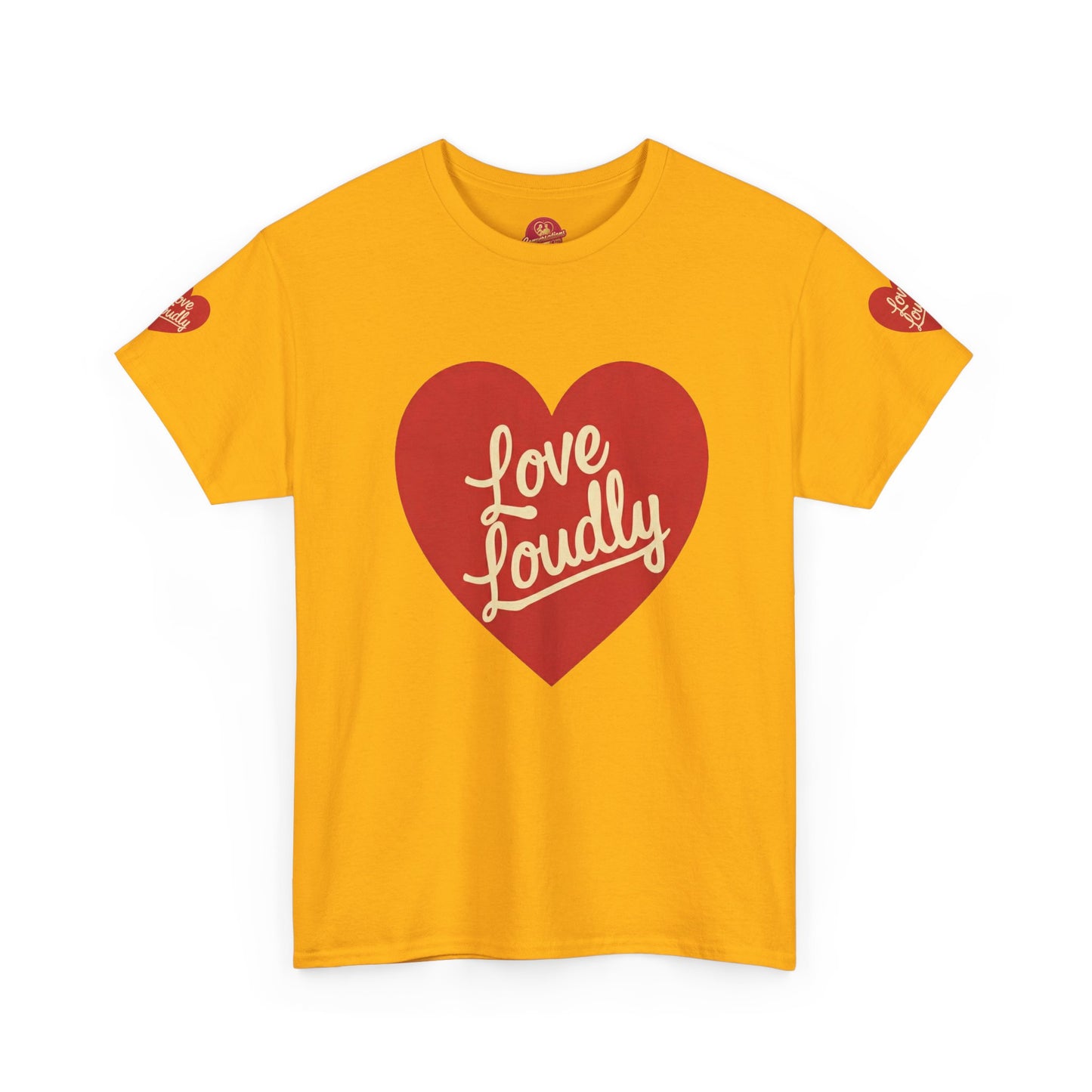 Love Loudly Heart T-Shirt