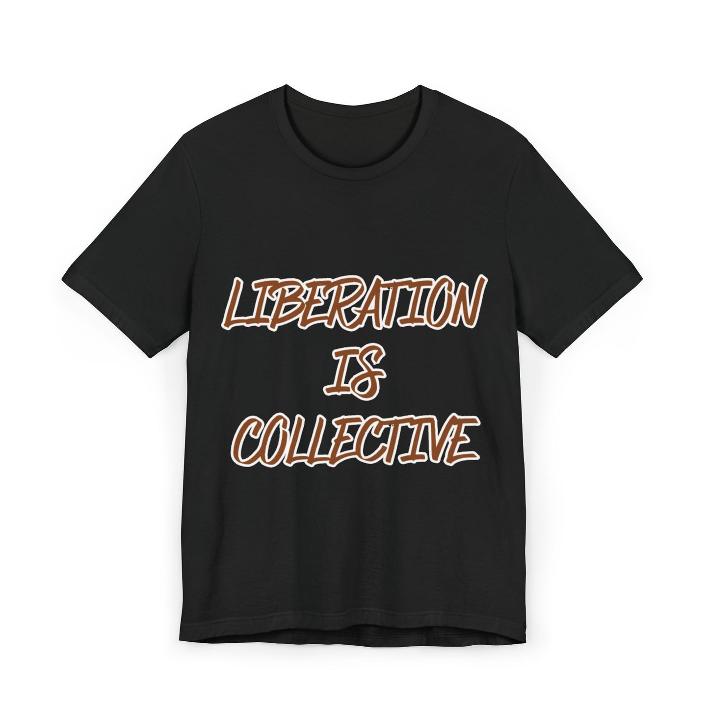 Liberation Is Collective T-Shirt
