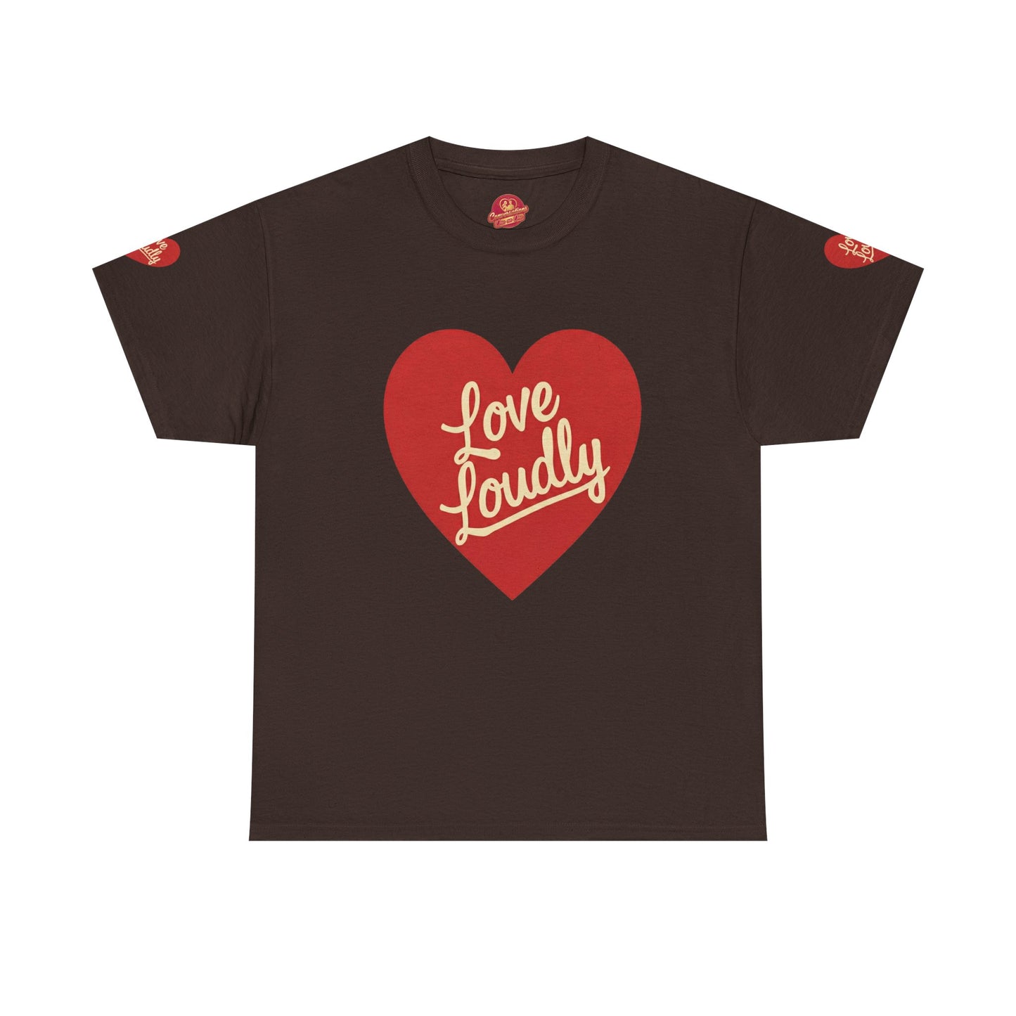 Love Loudly Heart T-Shirt